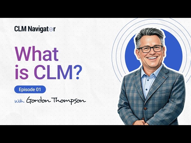 What Is Contract Lifecycle Management? | CLM Navigator Ep 1