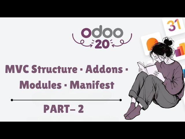 Odoo 20 Architecture Explained: MVC, Addons, Modules & Manifest (Beginner Guide) || Part - 2