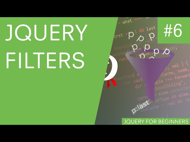 jQuery Tutorial for Beginners #6 - jQuery Filters