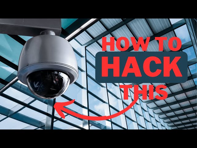 How To Hack IoT Cameras