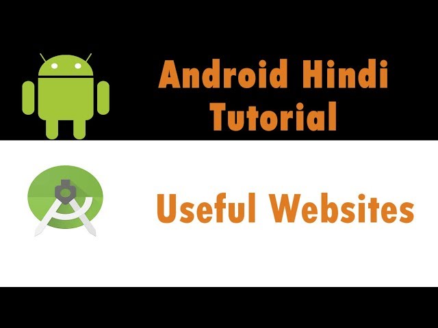 Android App Development Tutorial - 2 - Useful Websites - Hindi