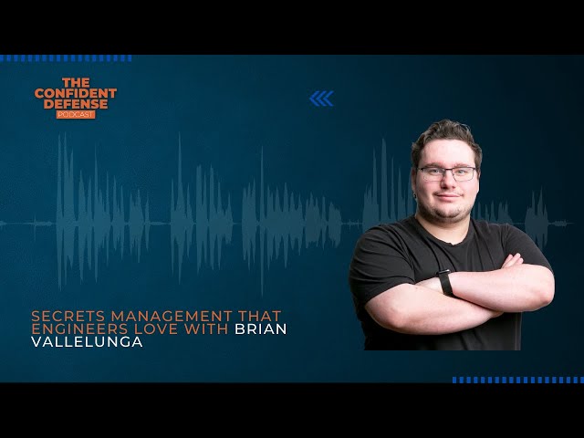 Secrets Management That Engineers Love with Brian Vallelunga