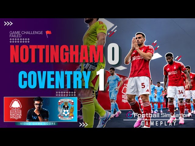 Nottingham Forest 0 vs 1 Coventry (Highlights) | Premier League 2026/27 | eFootball & Discussion