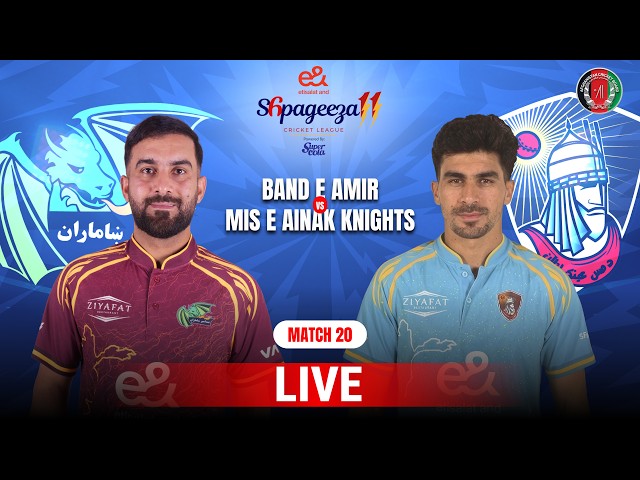 Live | Band-e-Amir Dragons vs Mis-e-Ainak Knights | Match 20 | Shpageeza Cricket League T20 | 301T