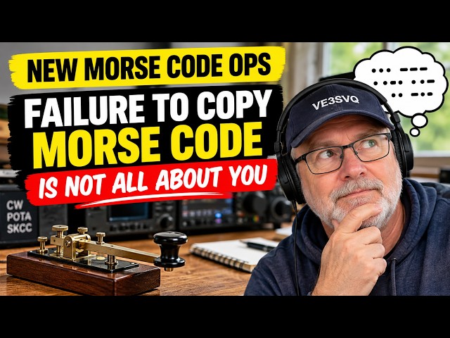 NEW MORSE CODE OPS- FAILURE TO COPY MORSE CODE IS NOT ALL ABOUT YOU