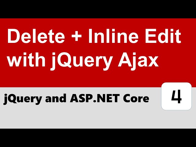 jQuery and ASP.NET Core #4 - Delete + Inline Edit with jQuery Ajax