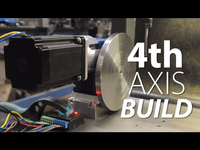4th Axis Build