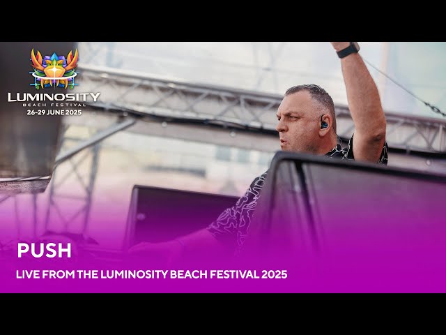 Push (Mainstage Set) live at Luminosity Beach Festival 2025 #LBF25