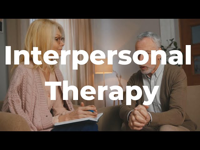 Interpersonal Therapy (IPT) Explained