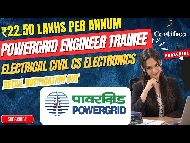 POWERGRID Engineer Trainee 2027 Bharti/ Electrical Civil CS Electronics ₹22.50 lakhs per annum