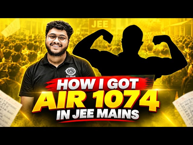 ⚠️ How I Got AIR 1074 in JEE Mains 🔥 | My EXACT Strategy! ‼️