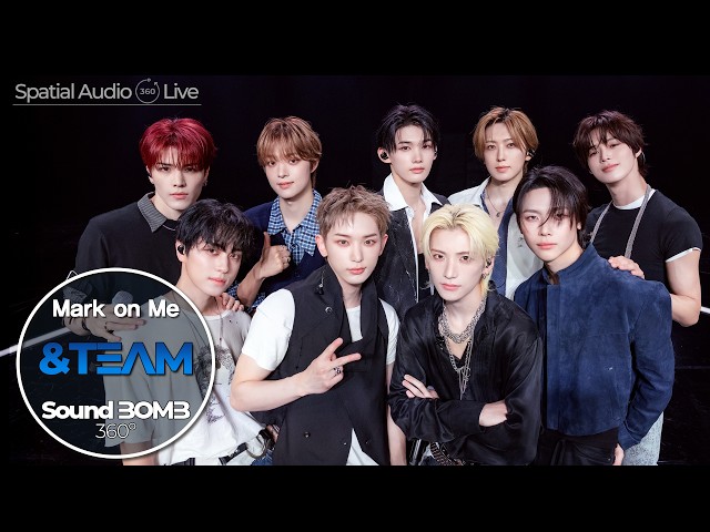 The song I absolutely wanted to hear on SoundBOMB360°!｜&TEAM - Mark on Me｜🎧Live