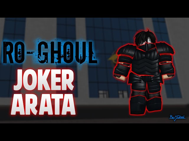 Ro-Ghoul | Joker Arata Showcase