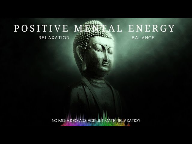 Attract Positive Mental Energy, Soothing Meditation Music, Chakra Balancing & Healing