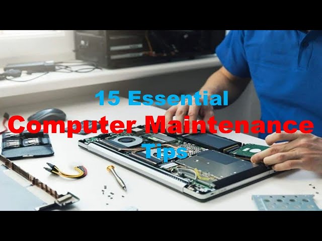 15 Essential Computer Maintenance Tips - Computer Maintenance