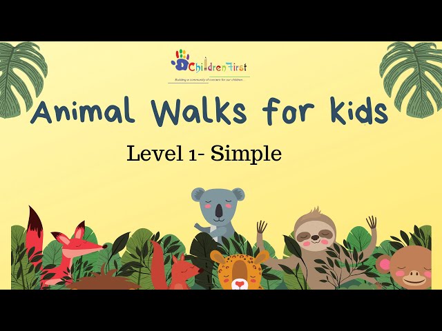 Animal Walks for Kids | Level 1| Simple