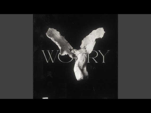 worry