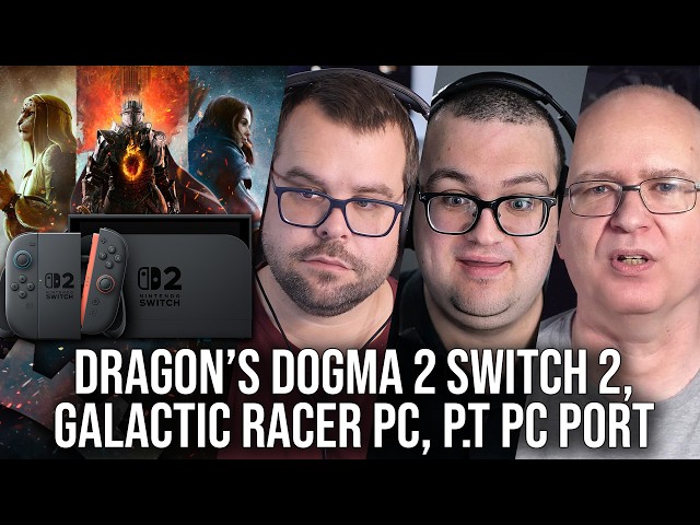 DF Direct Weekly #285: Dragon's Dogma 2 Switch 2, P.T Native PC Port, Galactic Racer PC Tested!