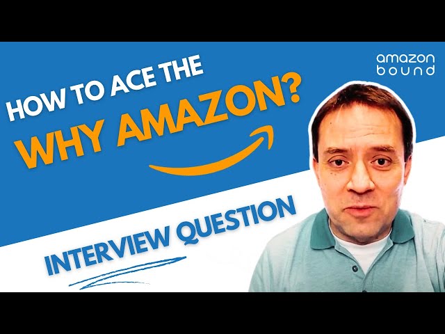 How Should I Answer the 'Why Amazon' Interview Question?