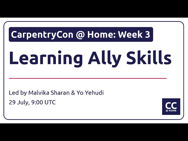 CarpentryCon @ Home: Learning Ally Skills