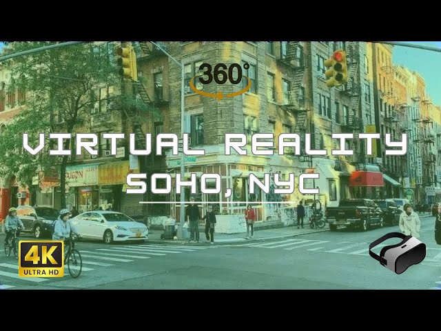 4k 360 VR Walking Tour of Soho, Manhattan | Explore the Heart of the City in 360°! [OCULUS]