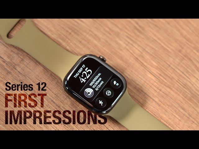 Apple Watch Series 12 First Impressions: A Surprisingly Big Upgrade