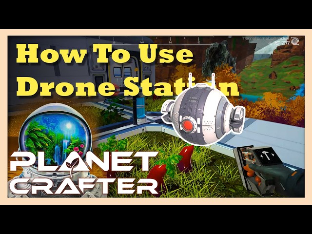 How to Use Drones or Drone Station | The Planet Crafter Guide