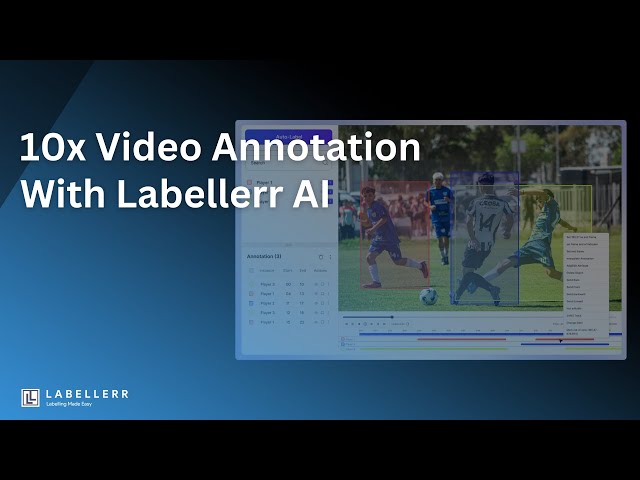 Video Annotation in 5 Minutes | 10x Faster with AI Tools