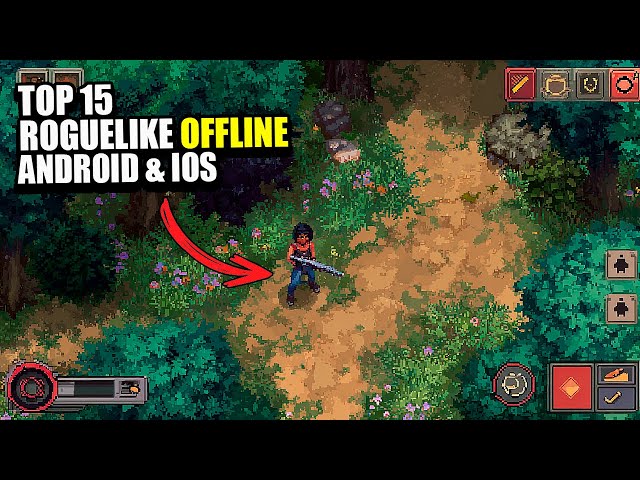 15 MOST ADDICTIVE OFFLINE ROGUELIKES IN THE WORLD | ANDROID & IOS