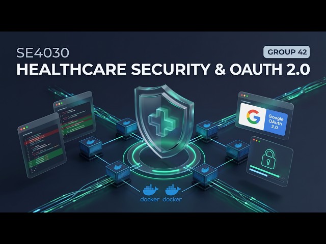 SE4030 Group 42 - Healthcare Microservices Security Assessment, Remediation & OAuth 2.0
