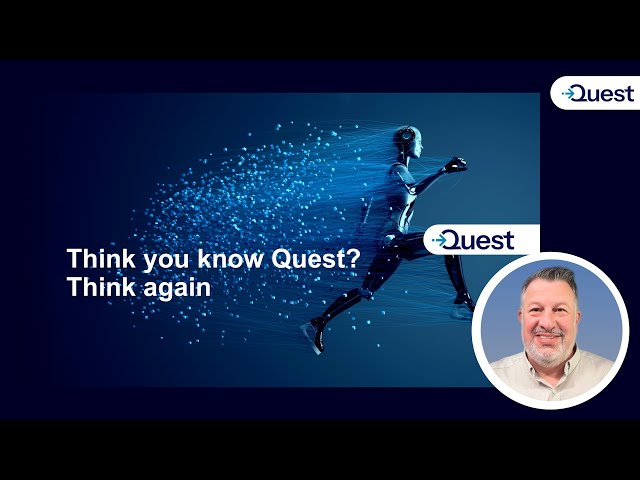 Think you know Quest? Think again. | ODSP1492