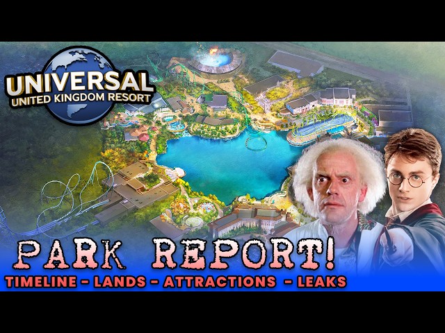Park Report: Universal UK Resort- Rides, Lands, Leaks, & More