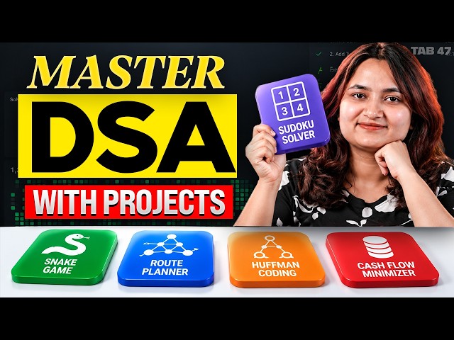 Stop Watching DSA Tutorials: Learn DSA by Using These Projects | Tab47