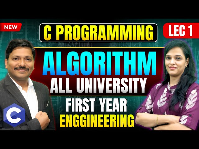 ALGORITHM IN C - LEC 1 C PROGRAMMING | ALL UNIVERSITY | FIRST YEAR SEM 1 | DINESH SIR ENGINEERING