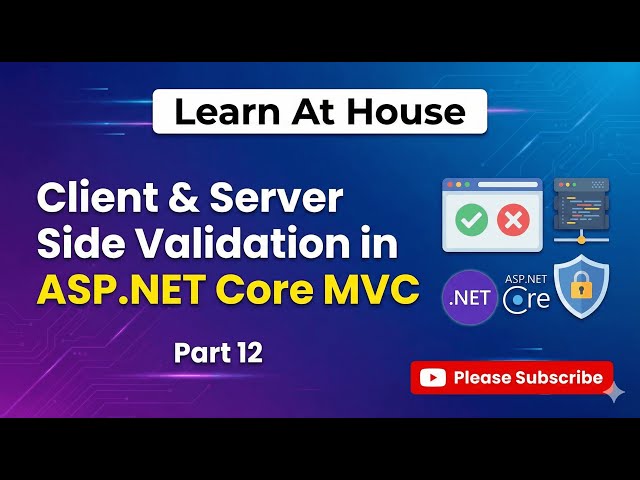Client & Server Side Validation in ASP.NET Core MVC | Complete Guide with Examples