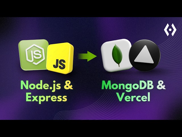 Deploy Node.js & Express App to MongoDB Atlas and Vercel | Production Deployment Tutorial