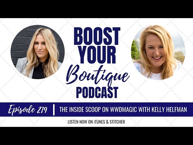 219: The Inside Scoop on WWDMAGIC with Kelly Helfman