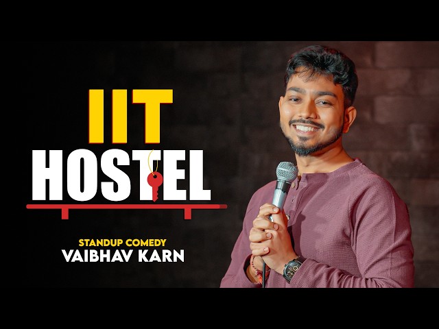 IIT Hostel | Standup Comedy By Vaibhav Karn