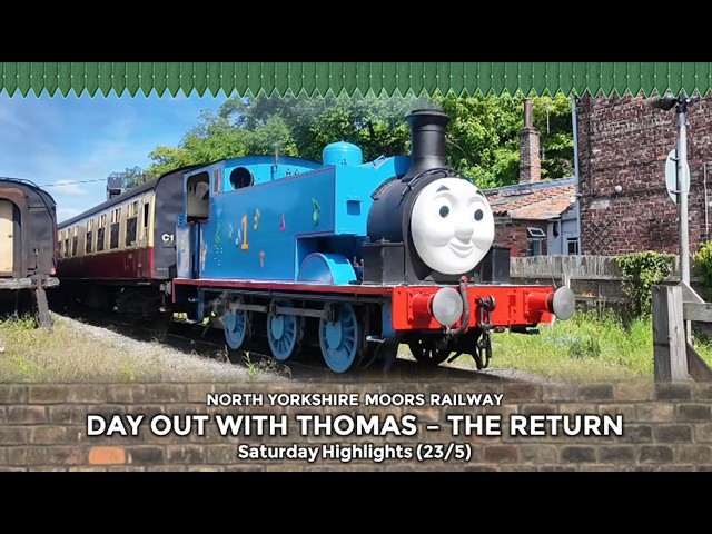 Day out with Thomas - The Return - North Yorkshire Moors Railway (23/05/26)