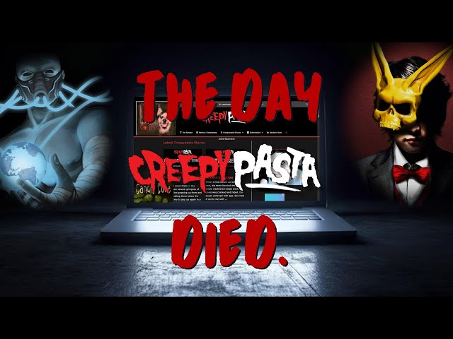 CreepyPasta Used to Be Special and I Miss It (Video Essay)