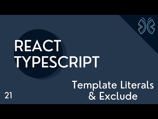 React TypeScript Tutorial - 21 - Template Literals and Exclude