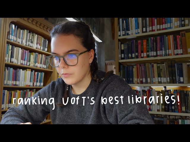 ranking UofT libraries: fighting the urge to study in my room (robarts, emmanual college, etc.)
