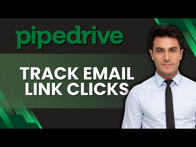 How to Track Email Link Clicks in Pipedrive | Tutorial 2026
