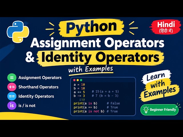 Python Assignment Operators & Identity Operators