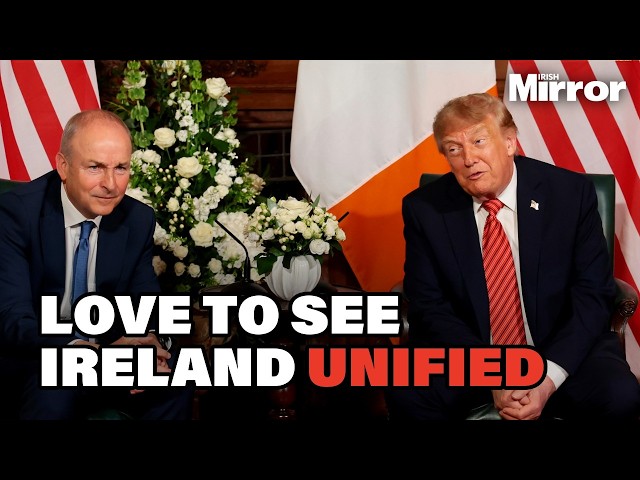 "It's going to happen eventually": Donald Trump says he would 'love' to see a united Ireland