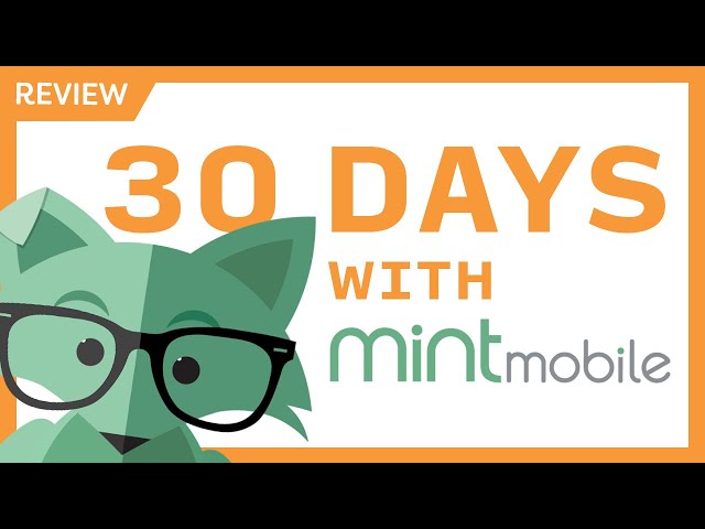 30 Days with Mint Mobile - 4GB/5GB, $15 a month review