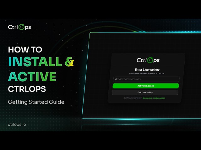 How to Download, Install & Activate CtrlOps | Getting Started Guide