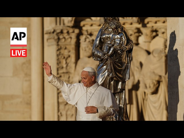 LIVE: Pope Leo XIV visits Notre Dame Cathedral in Paris