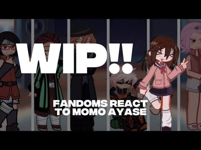//WIP//FANDOMS REACT TO MOMO AYASE//6/6//DANDADAN REACTION//