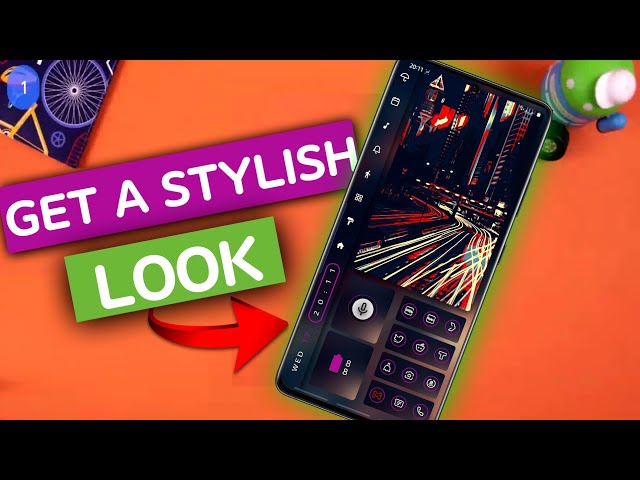 Customize your android user interface Like a pro